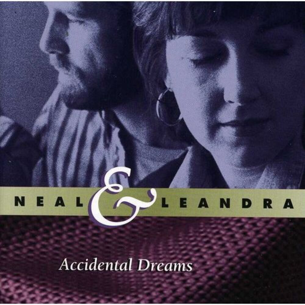 Neal & Leandra - Accidental Dreams  CD